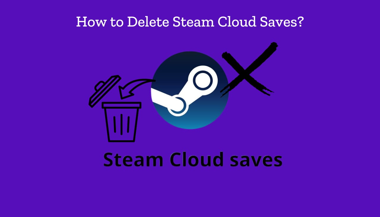 How to Delete Steam Cloud Saves