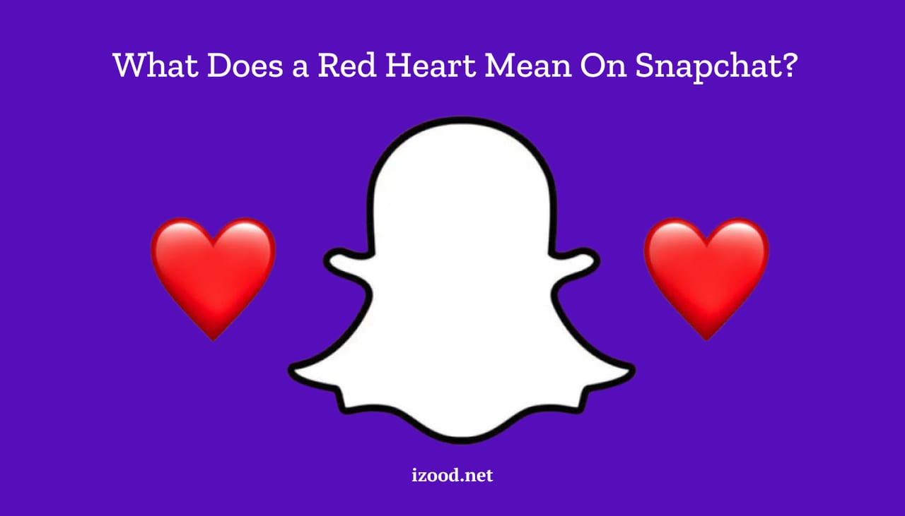 What Does a Red Heart Mean On Snapchat