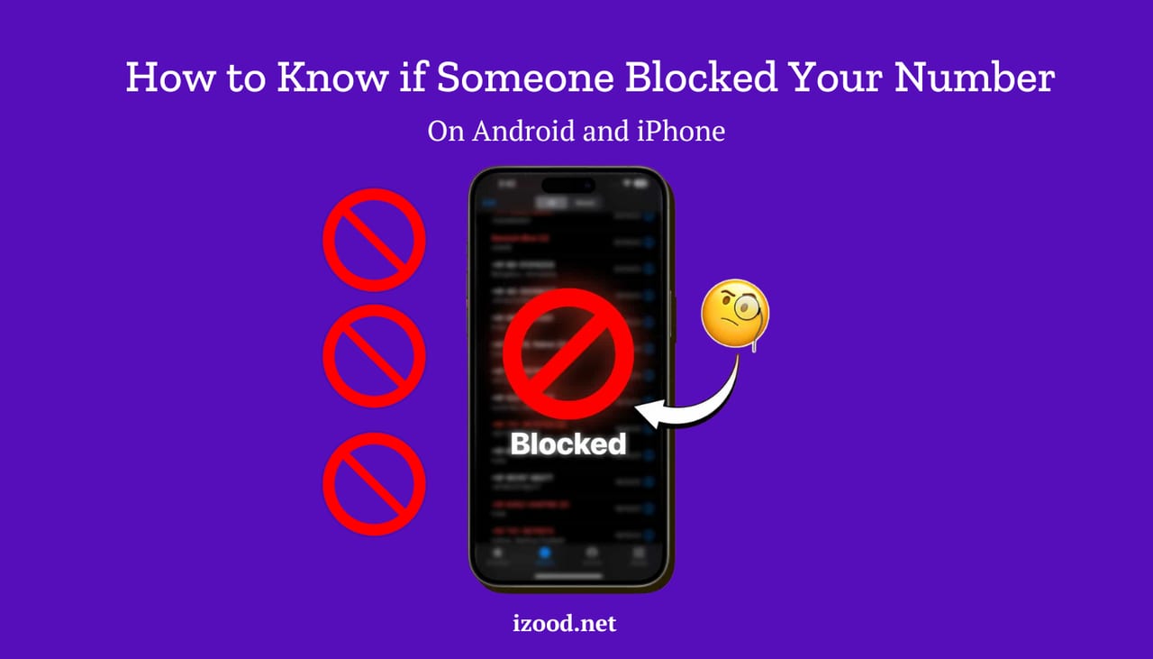 How to Know if Someone Blocked Your Number on Android and iPhone