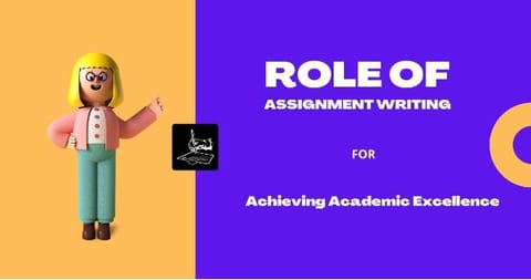 The Role of Assignment Writing Help in Achieving Academic Excellence