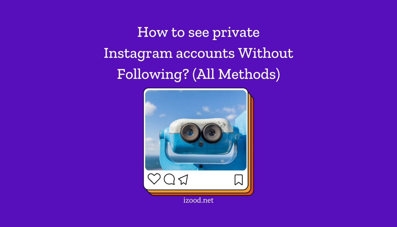 How to see private instagram accounts Without Following All Methods