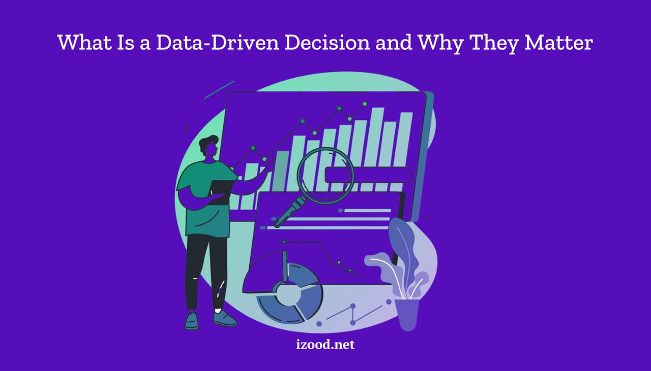 What Is a Data Driven Decision and Why They Matter 1