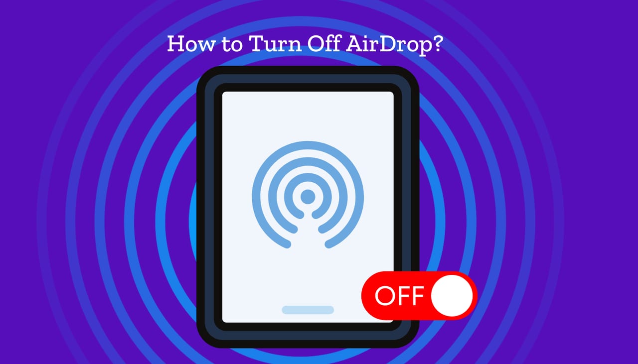 How to Turn Off AirDrop On iPhone iPad and Mac