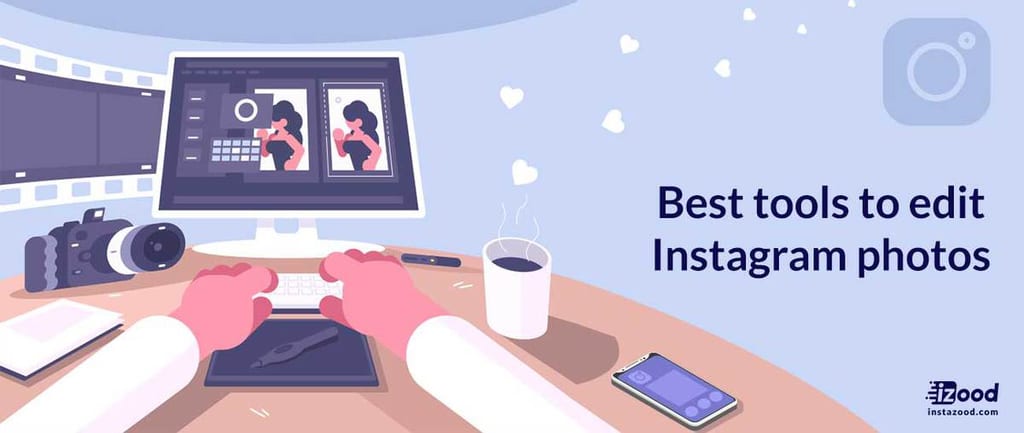 Best tools to edit Instagram photos