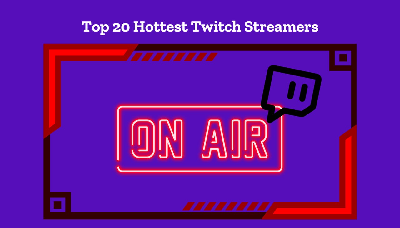 Hottest twitch streamers