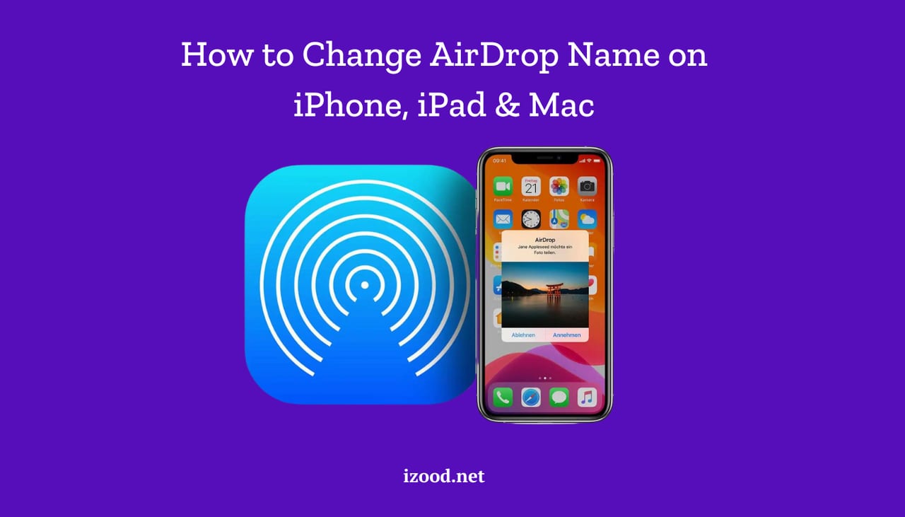 How to Change AirDrop Name on iPhone iPad Mac