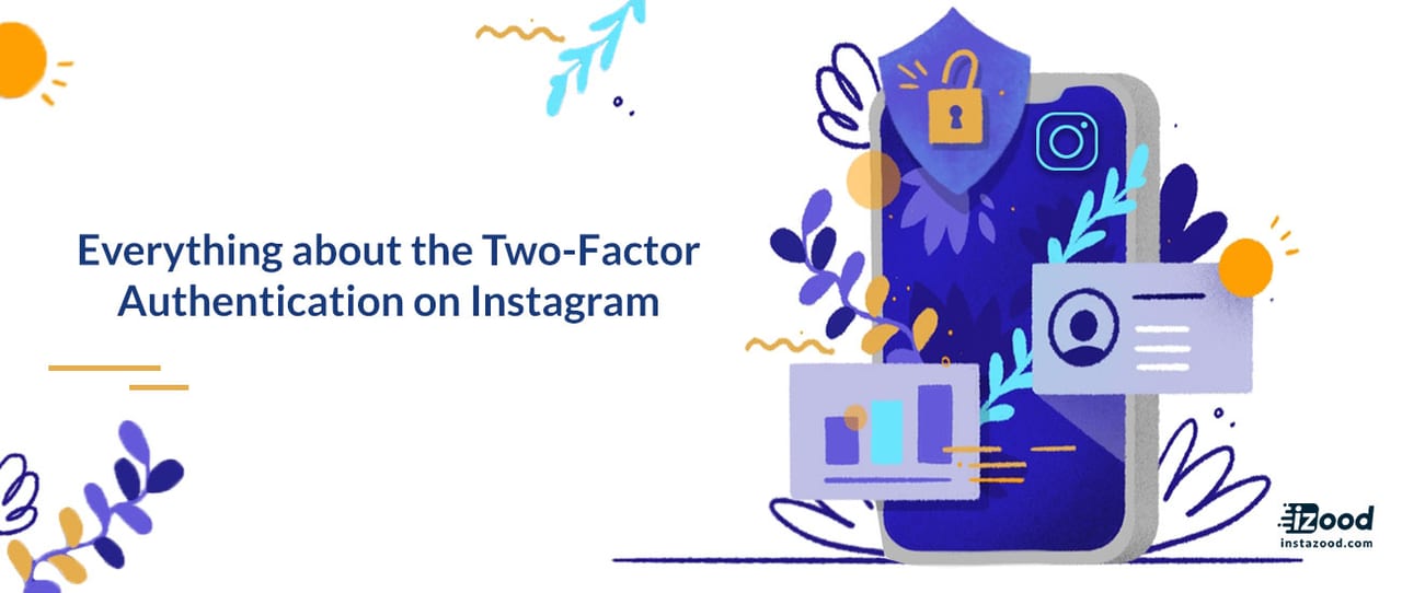 Everything about the Two Factor Authentication on Instagram