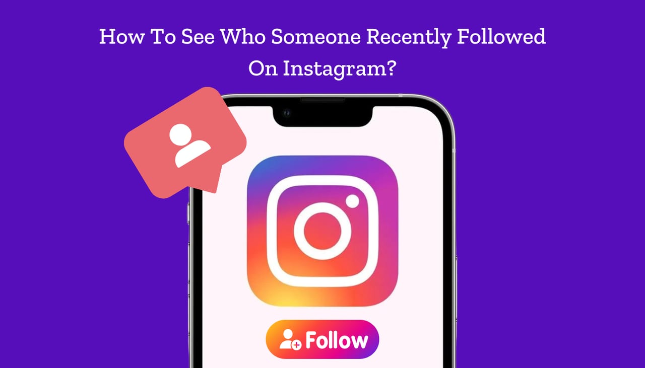 How to see who someone recently followed on instagram