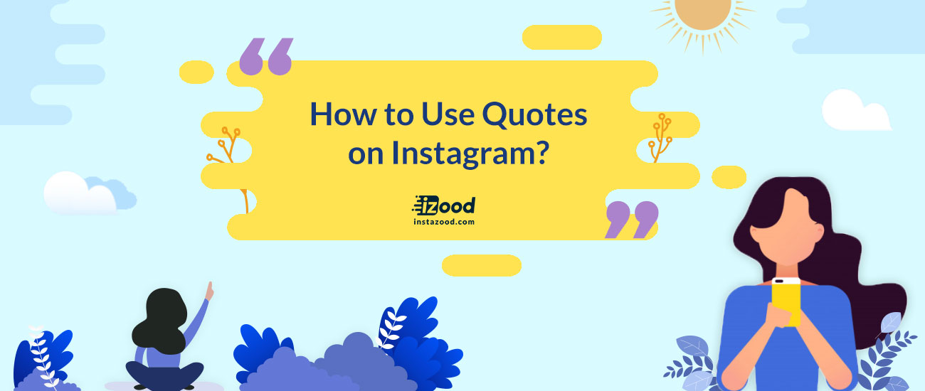 How to Use Quotes on Instagram