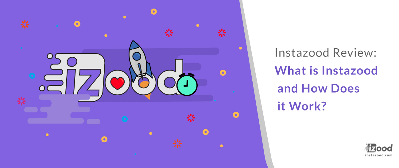 Instazood Reviews: What is Instazood and How Does it Work?