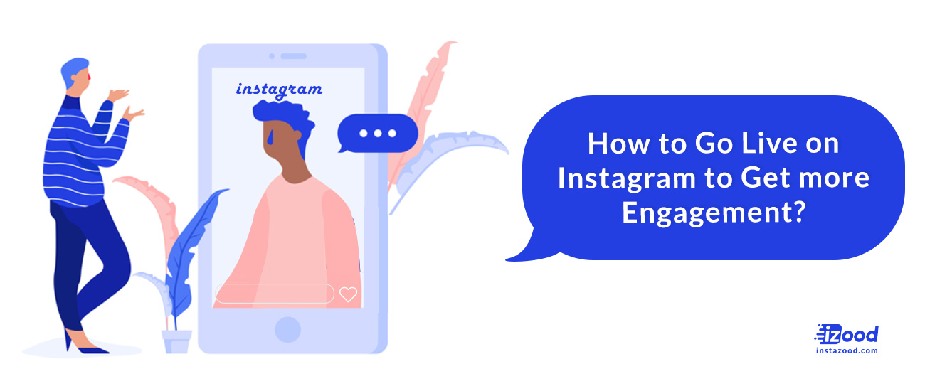 How to Go Live on Instagram to Get more Engagement?