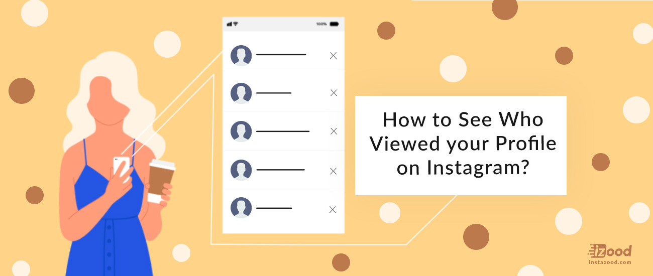 How to See Who Viewed your Profile on Instagram?