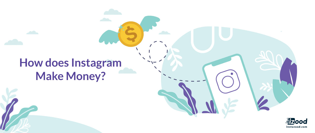 How does Instagram Make Money?
