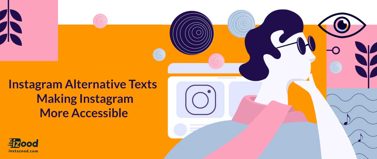 Instagram Alternative Texts _ Making Instagram More Accessible