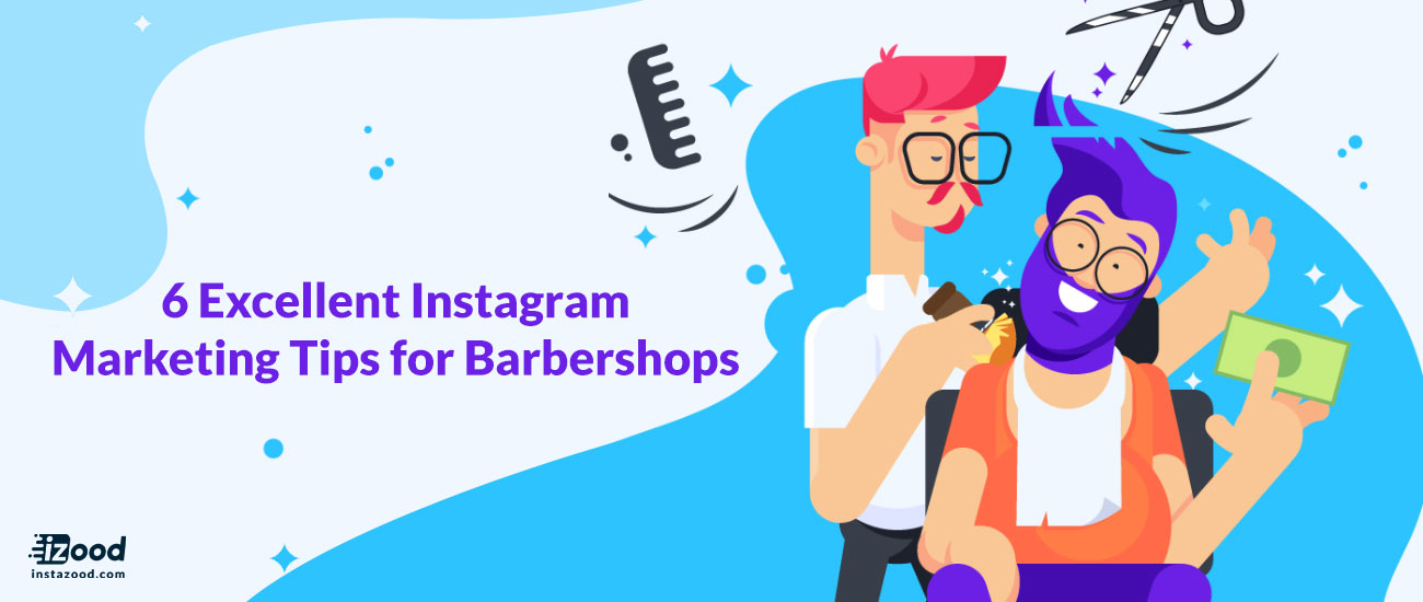 6 Excellent Instagram Marketing tips for Barbershops