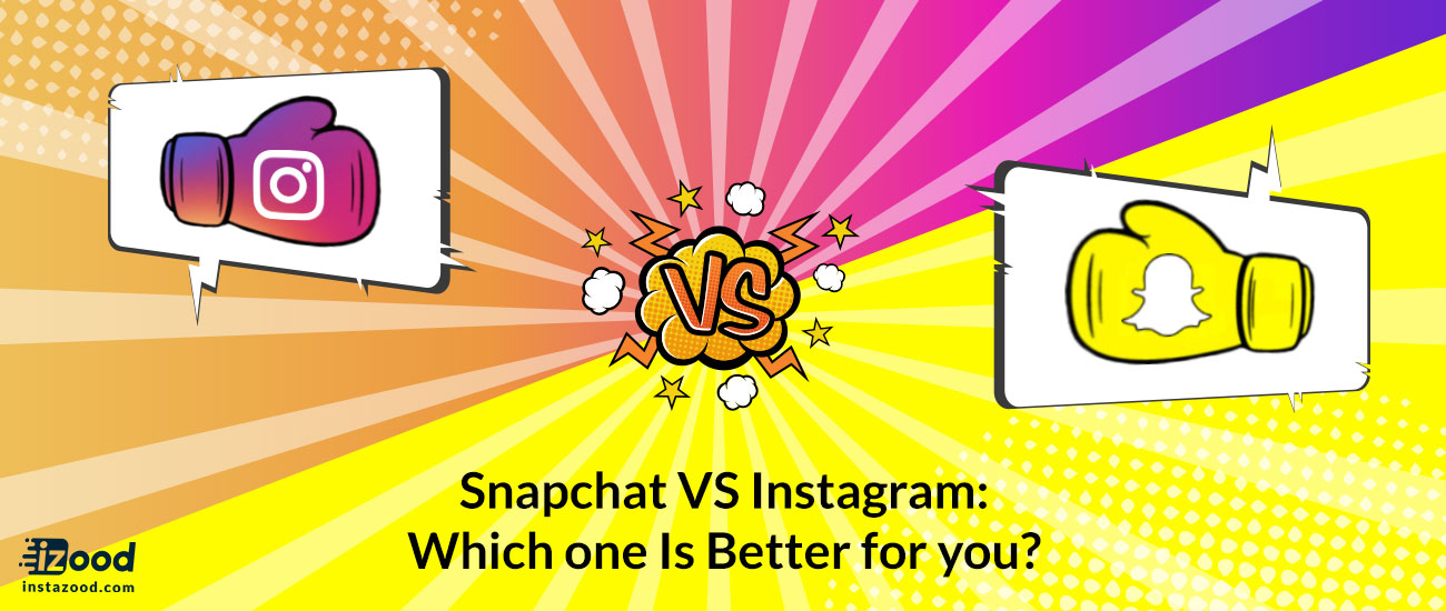 Snapchat VS Instagram: Which One Is Better for you?