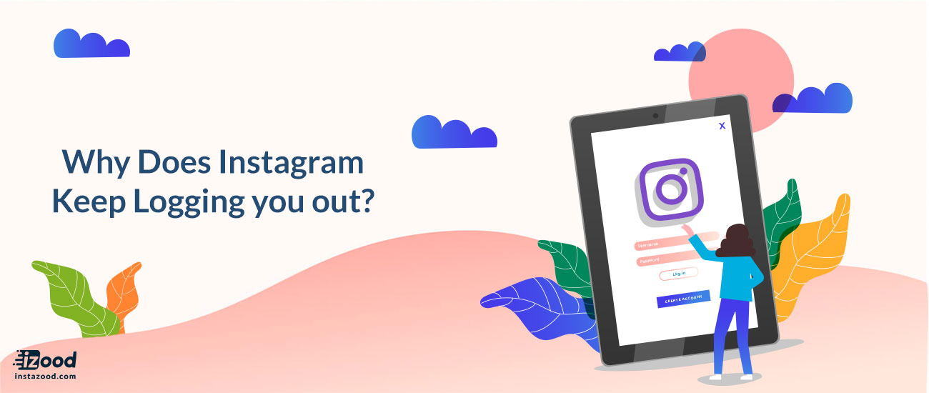 Why Does Instagram Keep Logging you out?