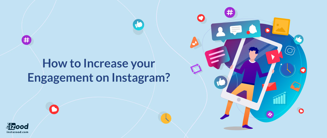 How to Increase your Engagement on Instagram