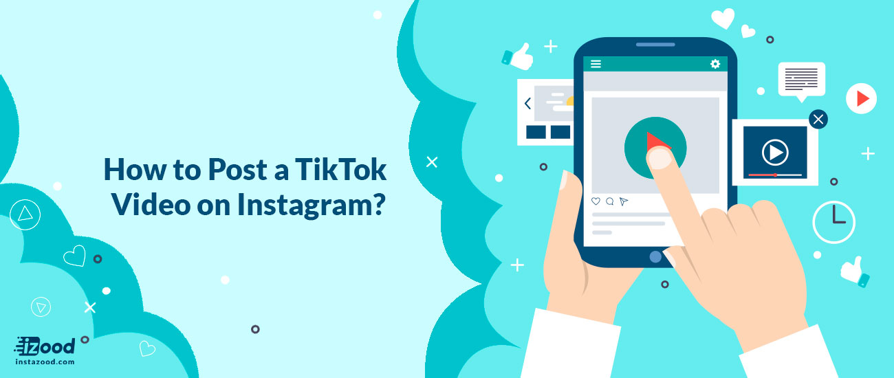 How to Post a TikTok Video on Instagram?