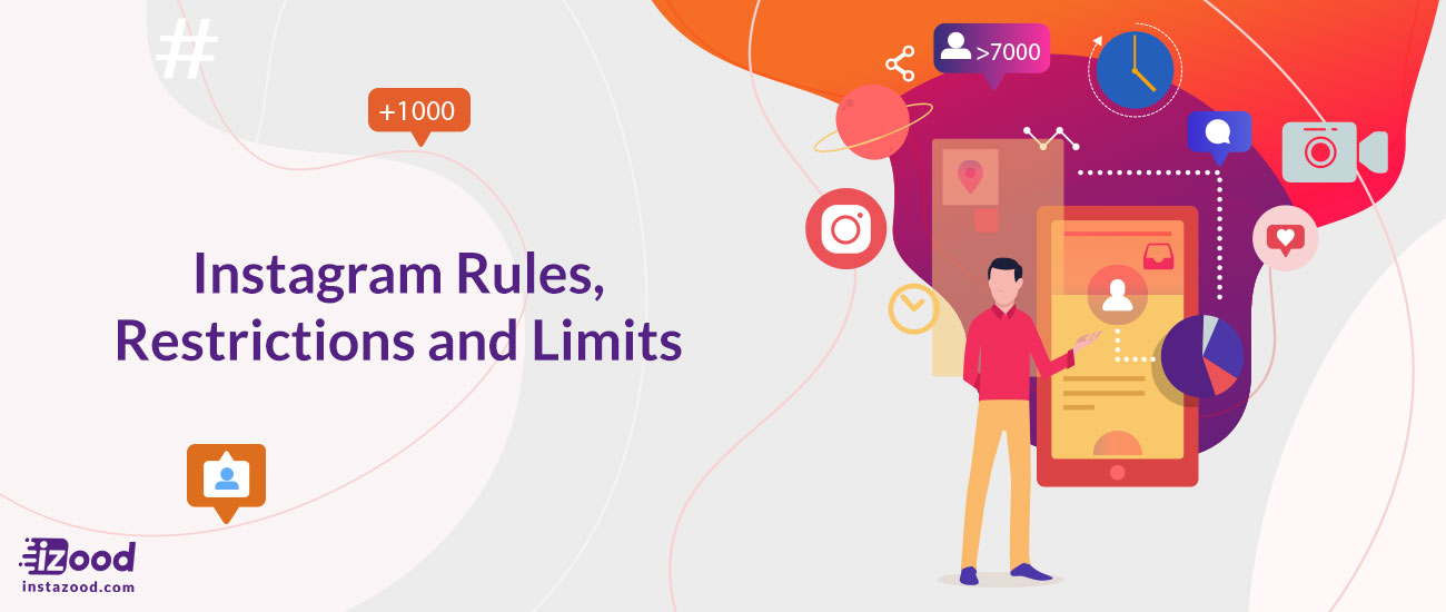 Instagram Rules, Restrictions and Limits