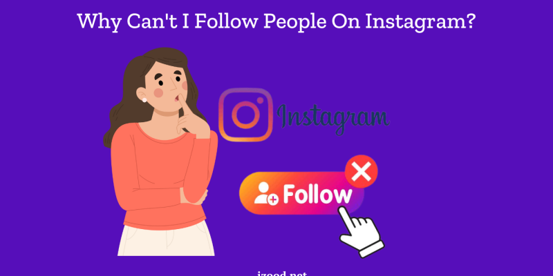 Why Can't I Follow People On Instagram?‍