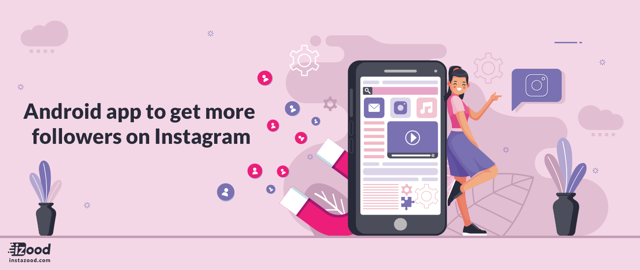 Android App to get more followers on Instagram
