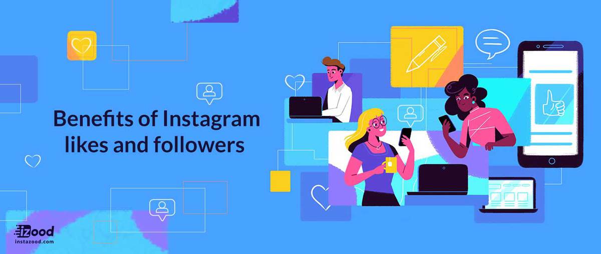 Benefits of Instagram likes and followers