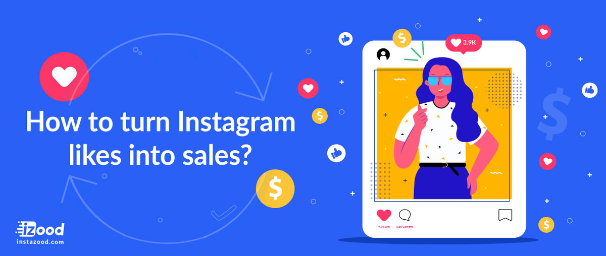 How to turn Instagram likes into sales?