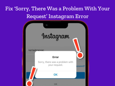 sorry there was a problem with your request instagram