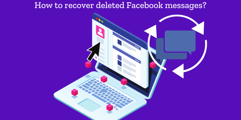 how to recover deleted facebook messages