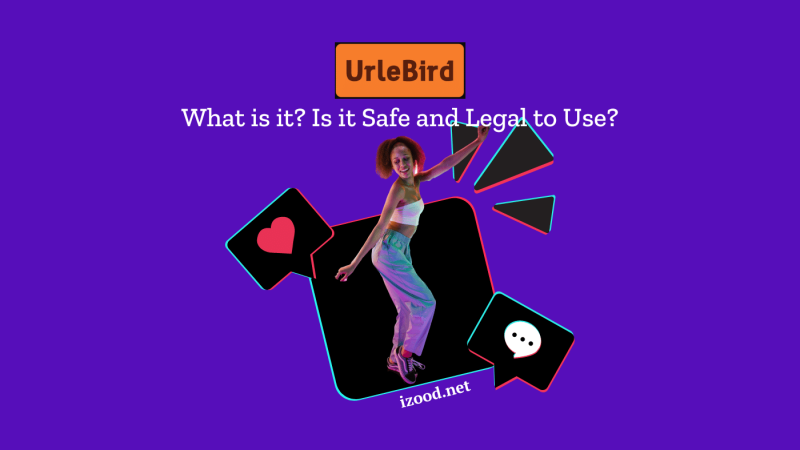 Urlebird: What is it? Is it Safe and Legal to Use?