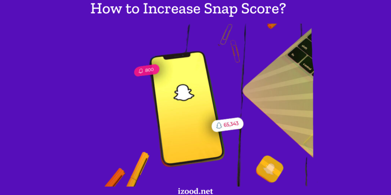 How to Increase Snap Score