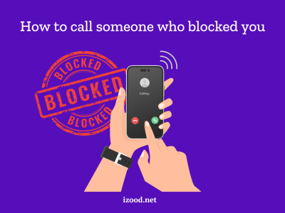 How To Call Someone Who Blocked You