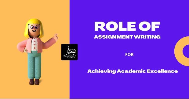 The Role of Assignment Writing Help in Achieving Academic Excellence
