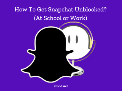 Snapchat Unblocked