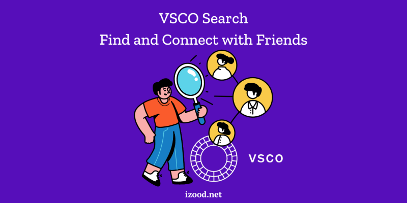 VSCO Search Find and Connect with Friends In 2024