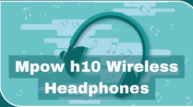 5 Tips for Getting the Best Sound Quality from Your Mpow h10 Wireless Headphones