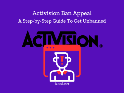 Activision Ban Appeal A Step-by-Step Guide To Get Unbanned