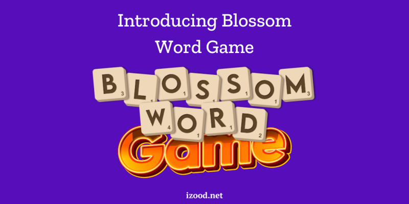 Introducing Blossom Word Game in 2024