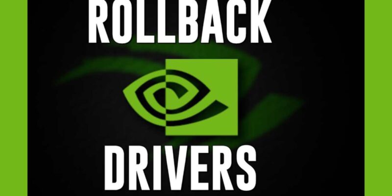 How to Roll Back Nvidia Drivers