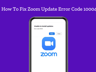 How To Fix Zoom Update Error Code 10004