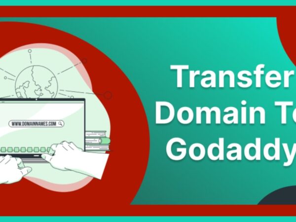 How to Transfer Domain to GoDaddy in 2024?