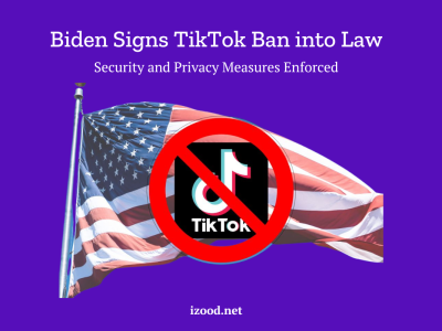 Biden Signs TikTok Ban into Law