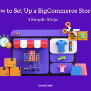 How to Set Up a BigCommerce Store in 5 Simple Steps