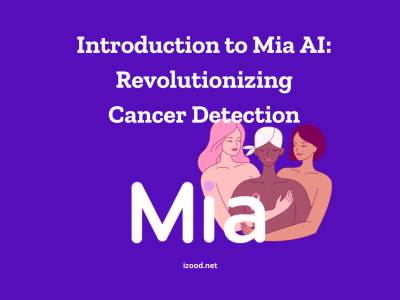 Introduction to Mia AI: Revolutionizing Cancer Detection