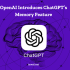 OpenAI Introduces ChatGPT’s Memory Feature