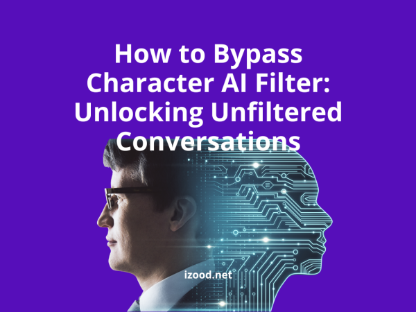 How to Bypass Character AI Filter: Unlocking Unfiltered Conversations