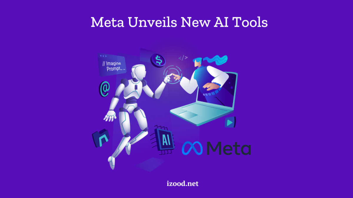Meta Unveils New AI Tools