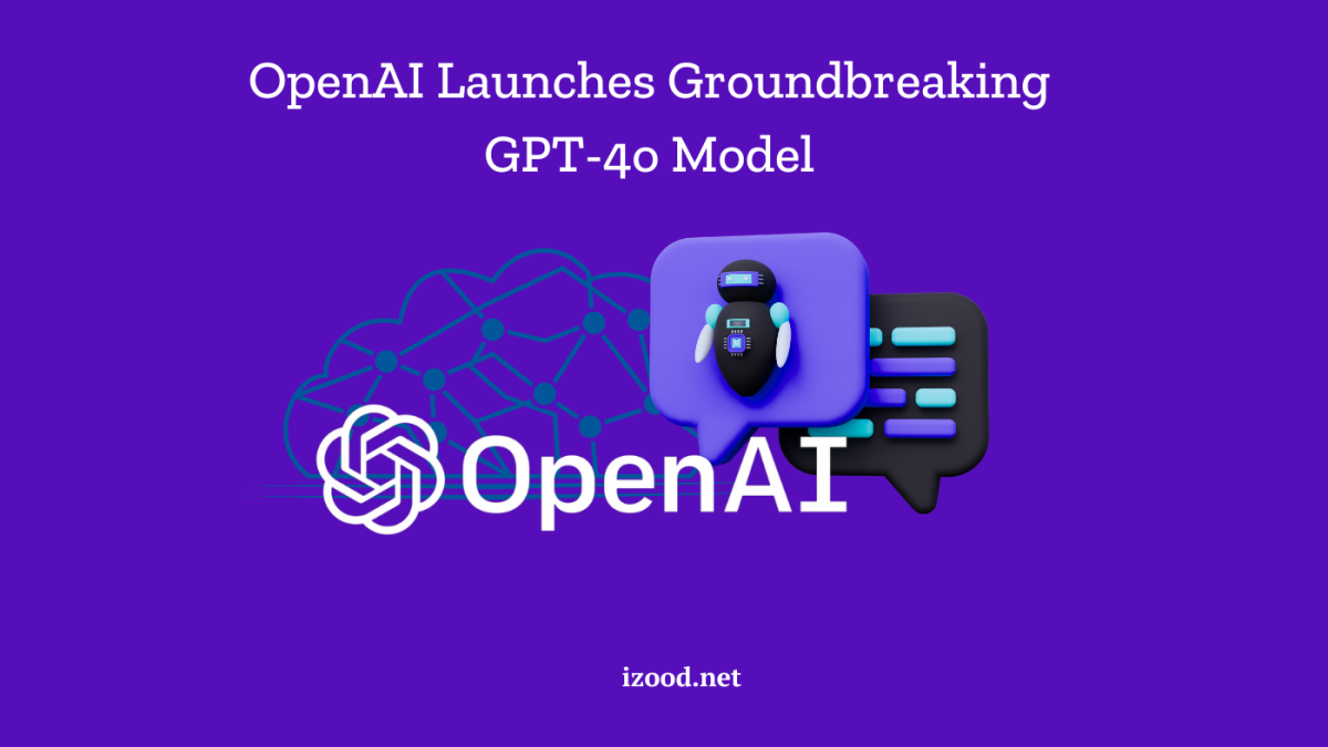 OpenAI Launches Groundbreaking GPT 4o Model 1