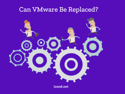 Can VMware Be Replaced?